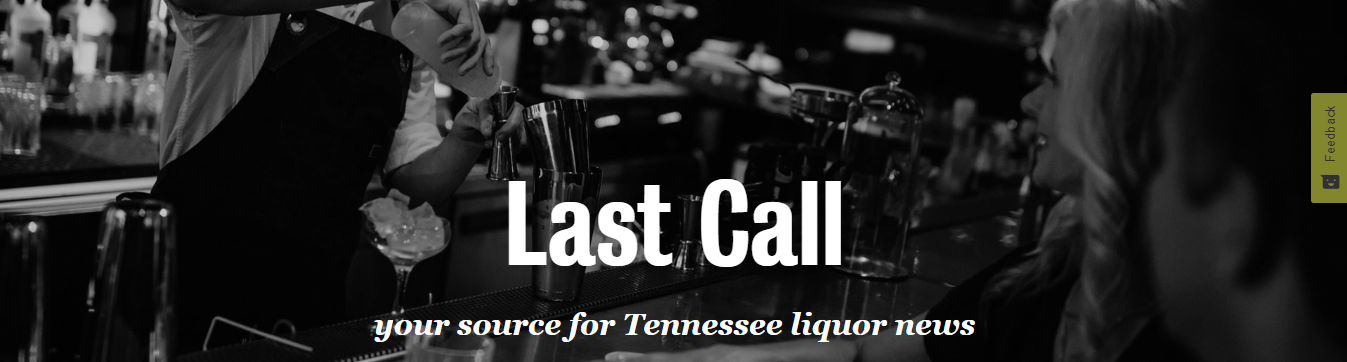 Last-Call---your-source-for-Tennessee-liquor-news.jpg